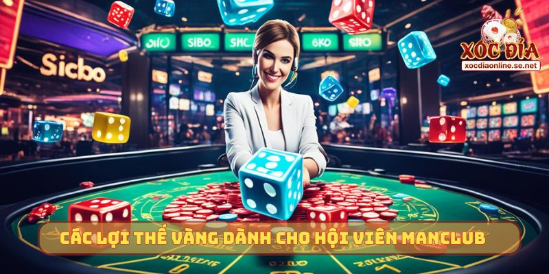 Các lợi thế vàng dành cho hội viên Manclub