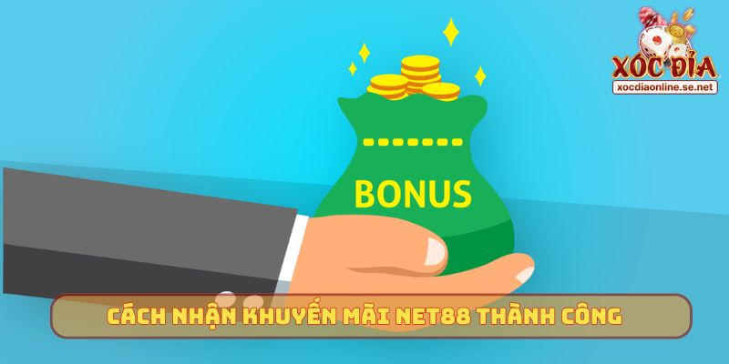 Cách nhận khuyến mãi Net88 thành công