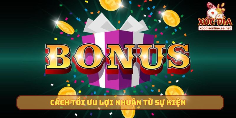 Cách tối ưu lợi nhuận từ sự kiện