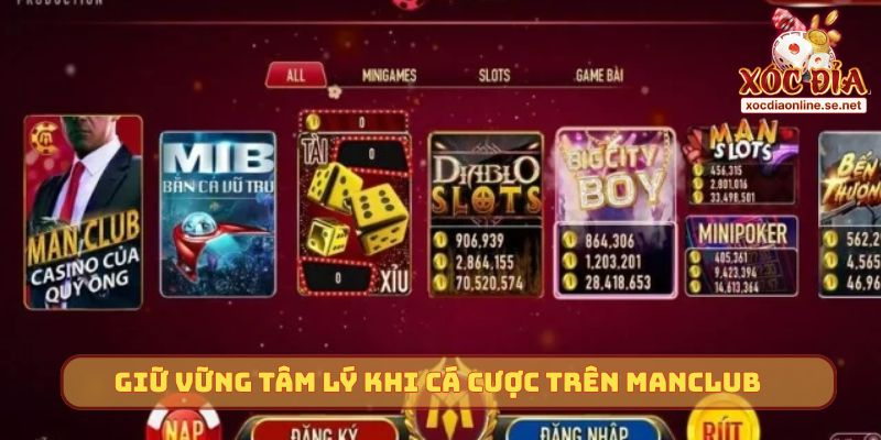 Giữ vững tâm lý khi cá cược trên Manclub