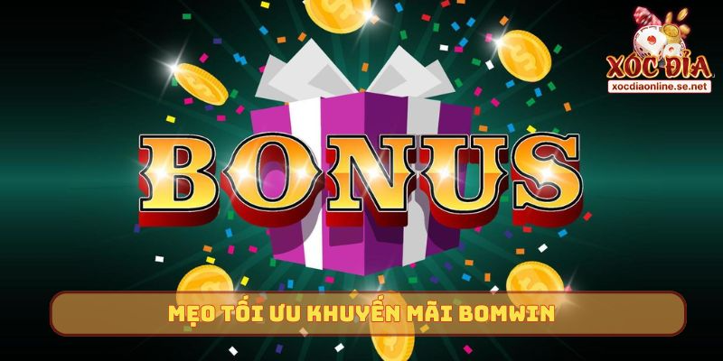 Mẹo tối ưu khuyến mãi Bomwin