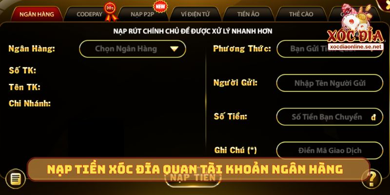 Nạp tiền Xóc Đĩa quan tài khoản ngân hàng