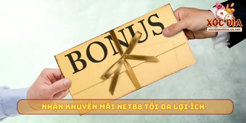 Nhận khuyến mãi Net88 tối đa lợi ích