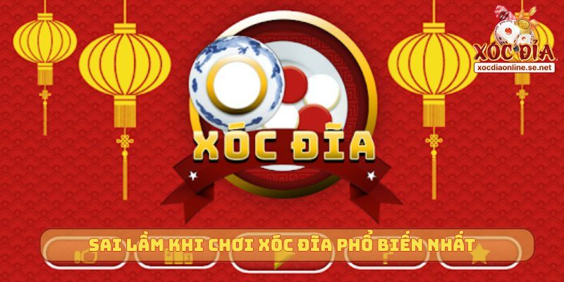 Sai lầm khi chơi Xóc Đĩa phổ biến nhất